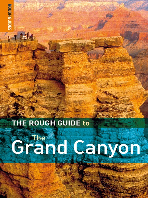 Title details for The Rough Guide to the Grand Canyon by Greg Ward - Available